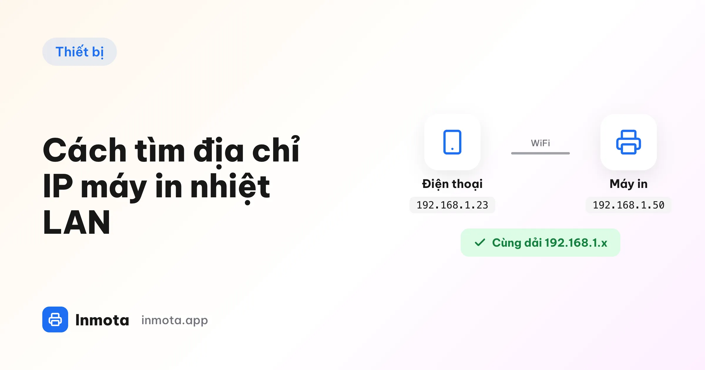 Điện thoại và máy in nhiệt cùng dải IP 192.168.1.x trong mạng WiFi